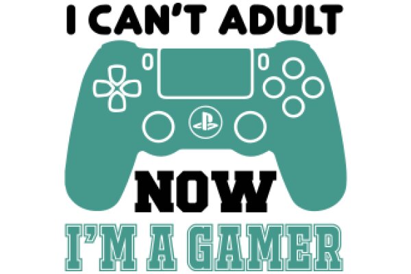 Now I'm a Gamer: A Playful Take on Adulting