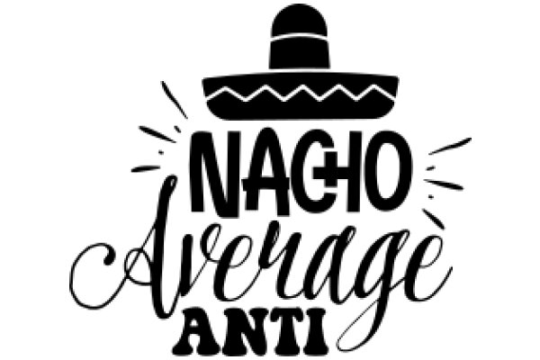 Nacho Average Anti