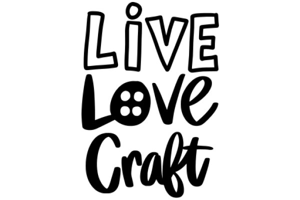 Live, Love, Craft: A Motto for Artisans and Creatives