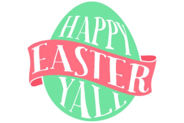 Happy Easter Y'all: A Festive Greeting