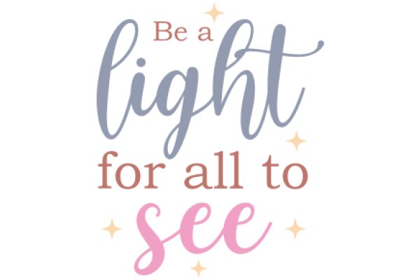 Be a Light for All to See