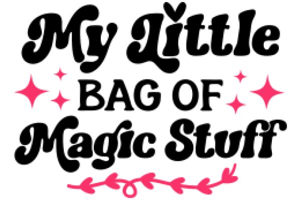 My Little Bag of Magic Stuff