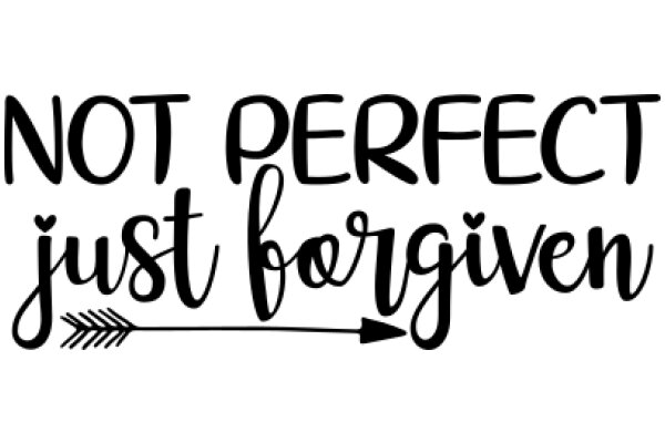 Not Perfect, Just Forgiven: A Powerful Message of Self-Acceptance and Love