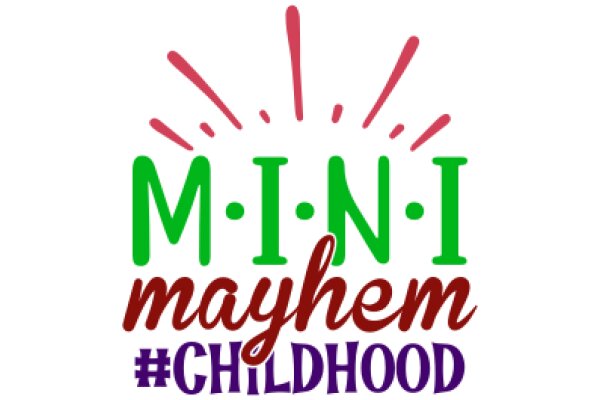 Mini Mayhem: A Childhood Story