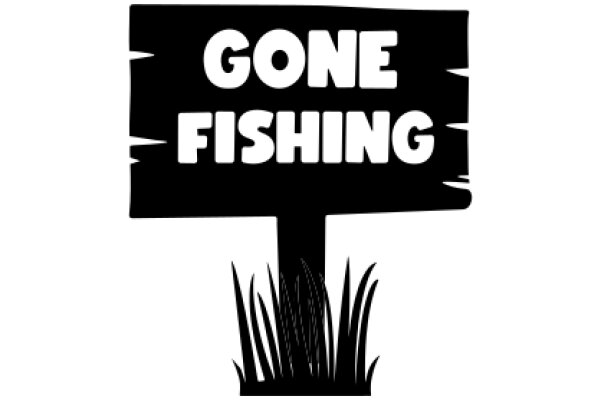 A Silhouette of a Sign for Gone Fishing