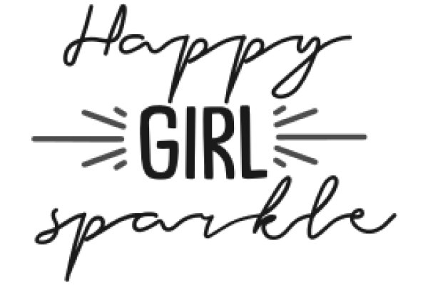 Happy Girl Sparkle: A Celebratory Message for a Special Occasion