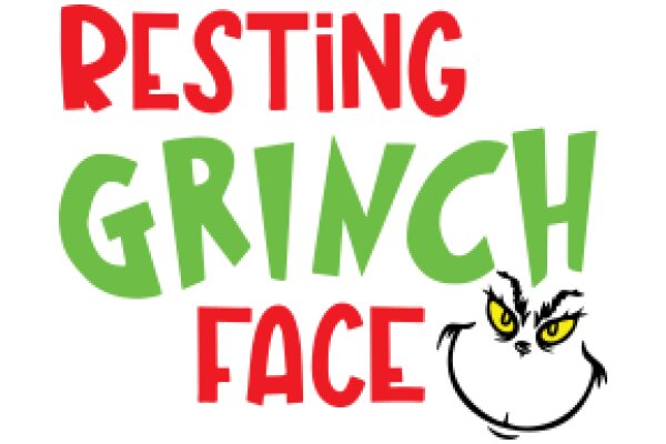 Resting Grinch Face: A Playful Take on the Festive Spirit