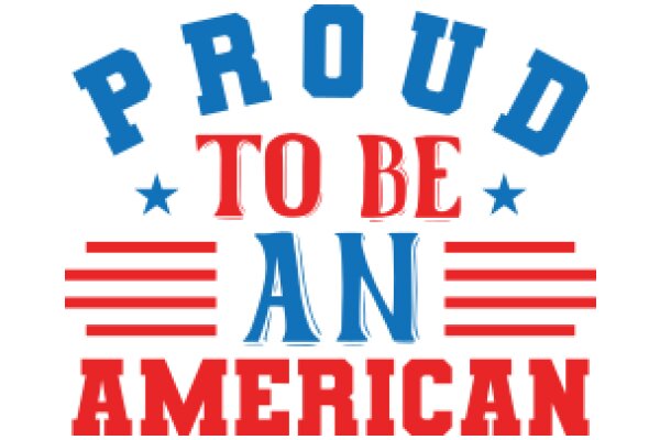 Proud to Be an American: A Celebration of National Pride