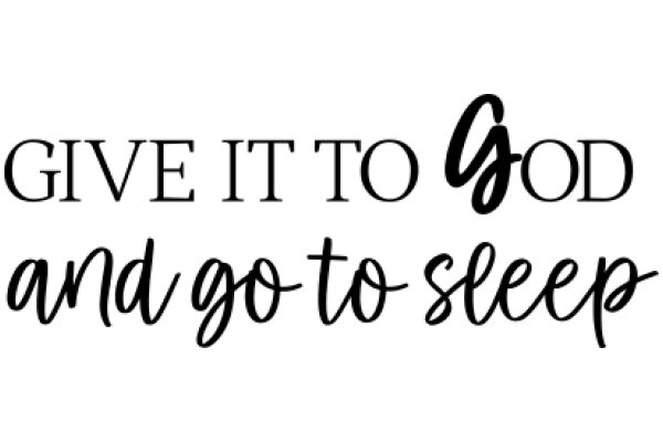 Inspirational Quote: Give It to God and Go to Sleep