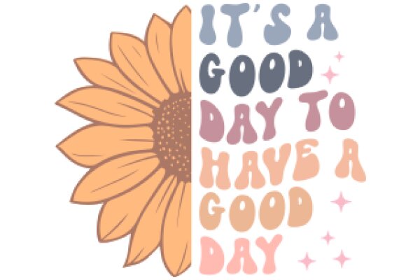 Good Day, Have a Good Day: A Positive Affirmation Poster