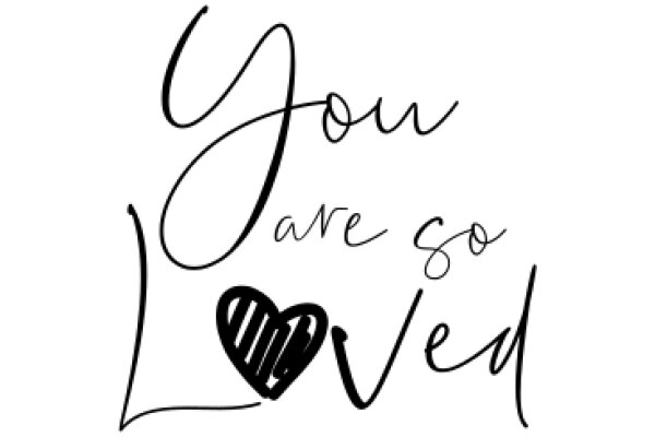 Hand-Drawn Affirmation: 'You Are So Loved'