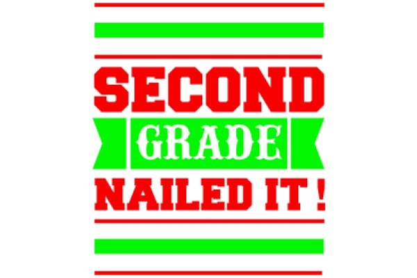 Second Grade Achievement: Nailed It!