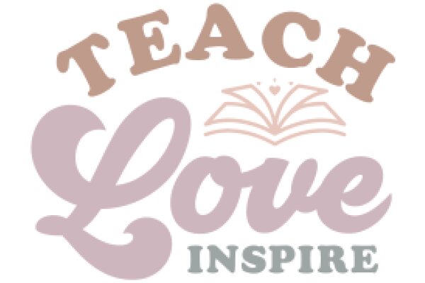 Inspiring Love: A Teacher's Perspective