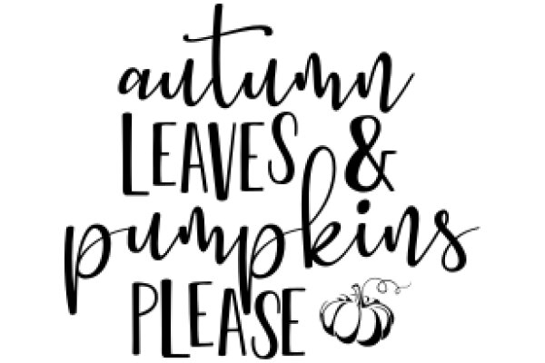 Autumn Leaves & Pumpkins: A Seasonal Plea