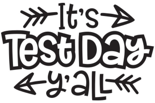 Celebrating Test Day with a Positive Spin: 'It's Test Day, Y'all!'