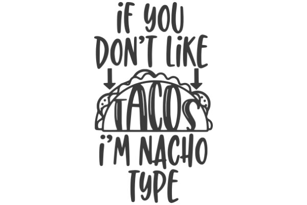 A Humorous Take on the Popularity of Tacos and Nachos