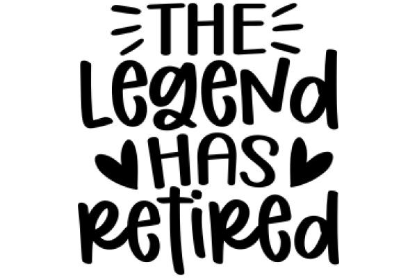 The Legend Has Retired: A Farewell Message