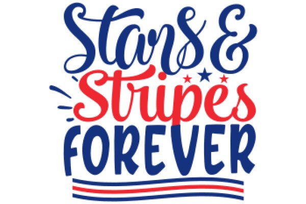 Stars and Stripes Forever: A Celebration of American Pride