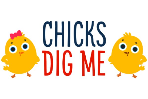 Chicks Dig Me: A Playful Take on the Popular Song