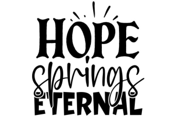 Hope Springs Eternal: A Symbol of Perseverance and Resilience