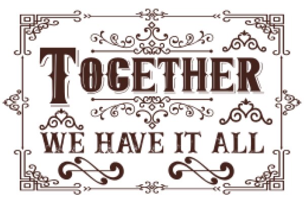 Together We Have It All: A Celebration of Unity and Strength