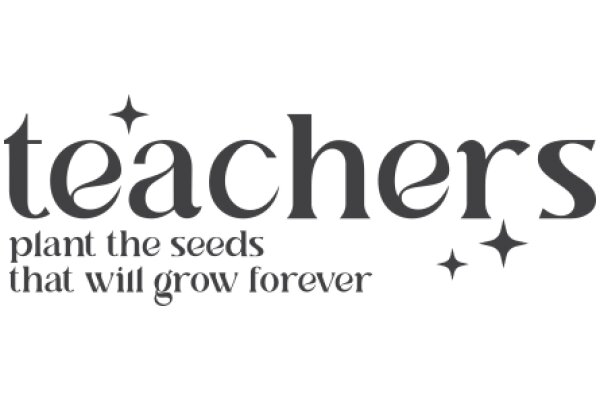 Teachers: The Seeds of Growth Forever