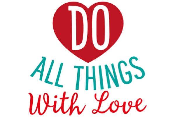 Do All Things With Love: A Guide to Compassionate Living