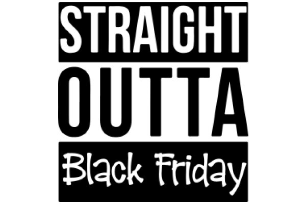 Black Friday Special: Straight Outta the Streets