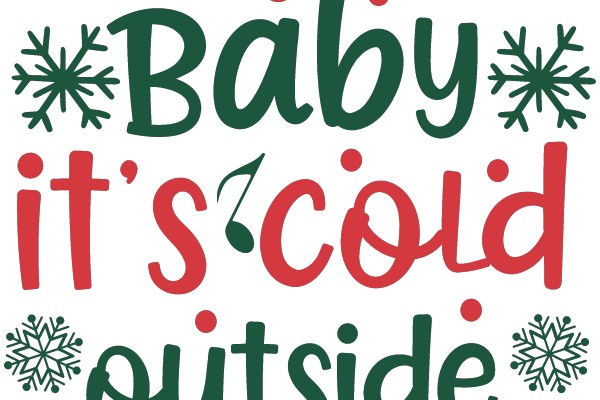 Winter Greetings: Baby It's Cold Outside