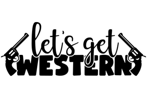 Let's Get Western: A Journey Through the Wild West