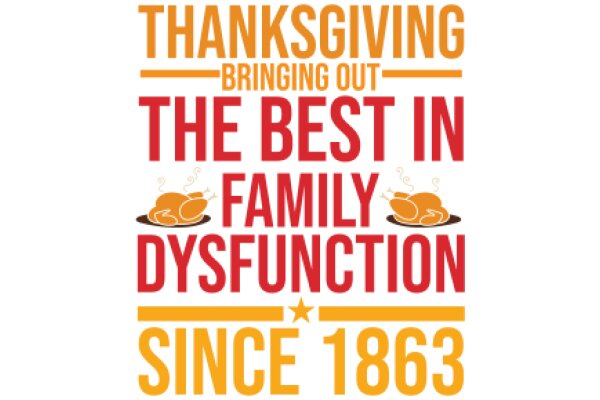 Thanksgiving Family Dysfunction: The Best in Family Fun Since 1863