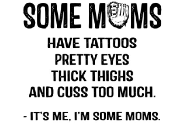 Some Moms: A Humorous Take on Tattoos and Parenting