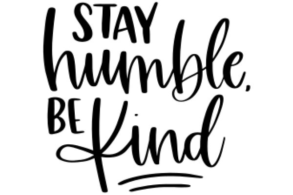 Inspirational Quote: Stay Humble, Be Kind