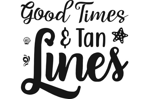 Good Times & Tan Lines: A Summer Motto