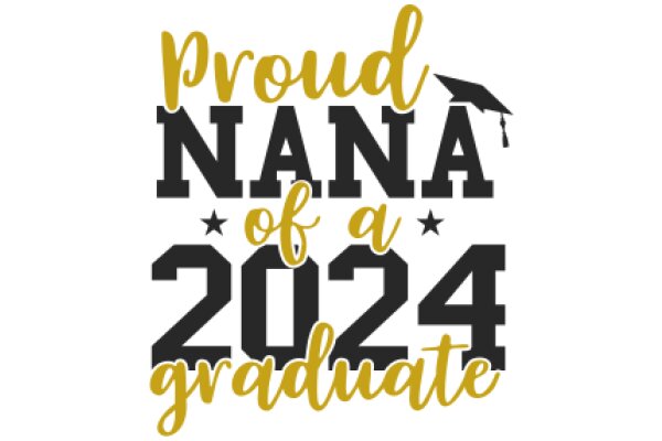 Celebrating 2024 Graduation: A Proud Nana's Message