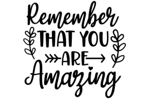 Inspirational Quote: Remember That You Are Amazing