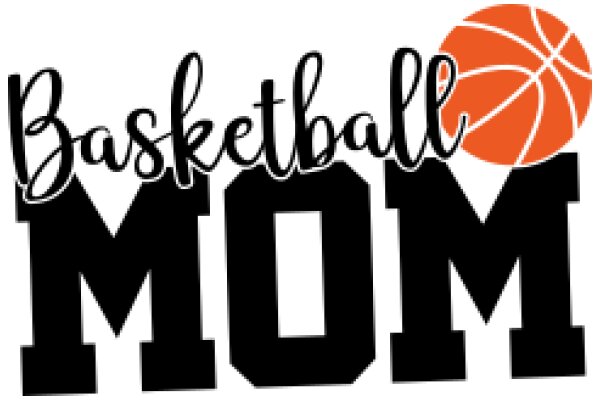 Basketball Mom: A Graphic Design