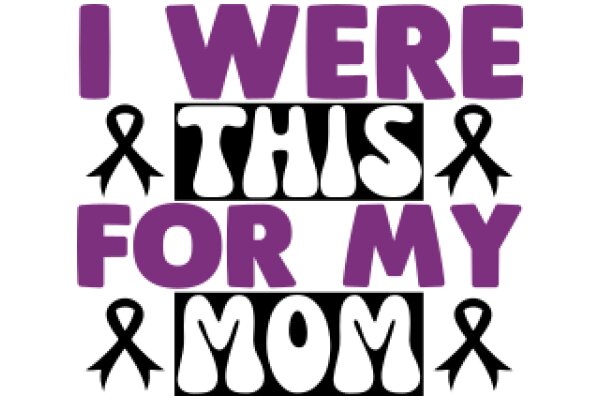 I Was There for My Mom: A Tribute to Breast Cancer Awareness