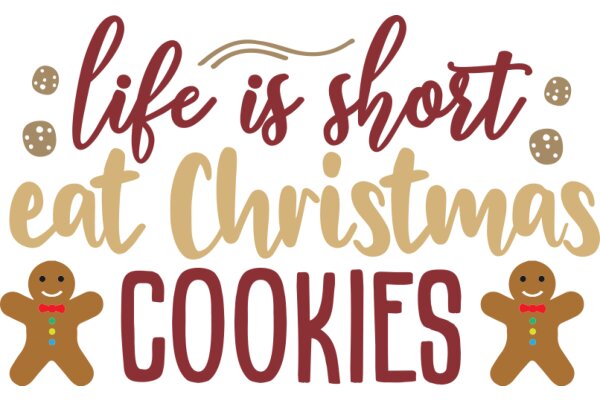 A Festive Message: Life's Short, Eat Christmas Cookies