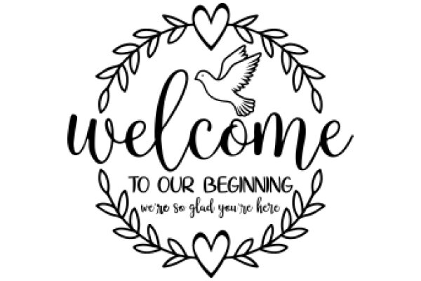 Welcome to Our Beginning: A Heartfelt Greeting