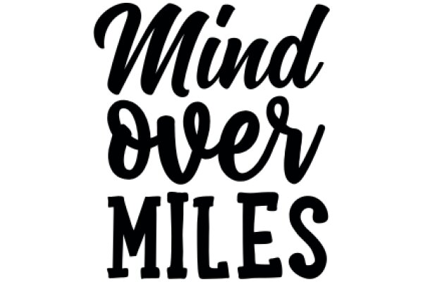 Mind Over Miles: A Journey of Self-Discovery and Empowerment