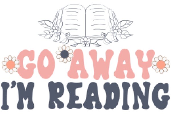 Go Away, I'm Reading: A Playful Sign for Book Lovers