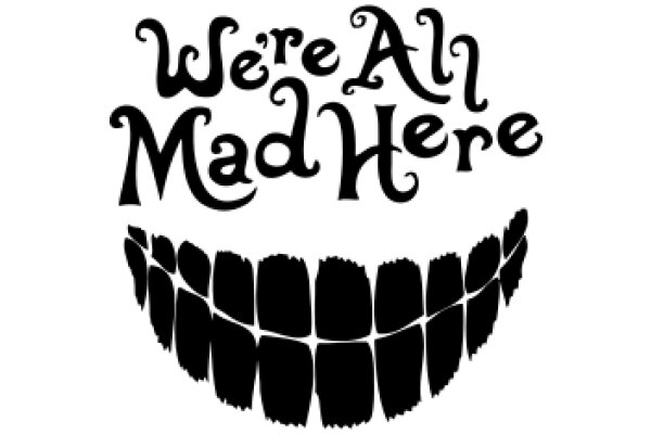 We're All Mad Here: A Playful Exploration of the Human Condition