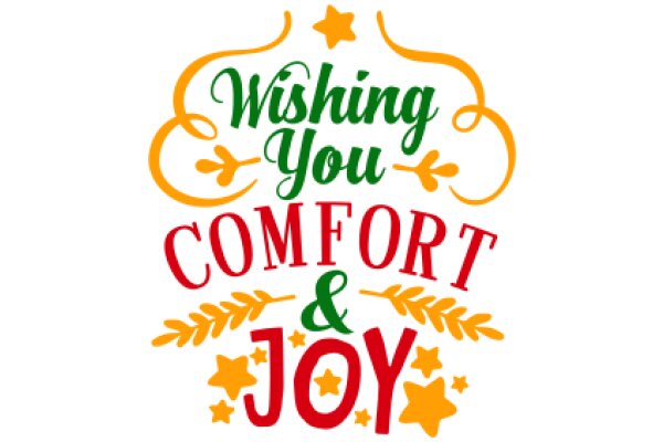 Wishing You Comfort and Joy: A Festive Greeting