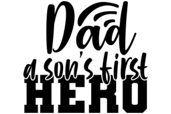 A Father's First Hero