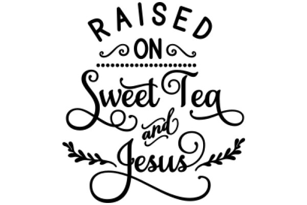 Raised on Sweet Tea and Jesus