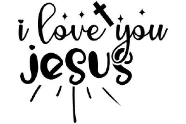 I Love You Jesus: A Heartfelt Affirmation of Faith