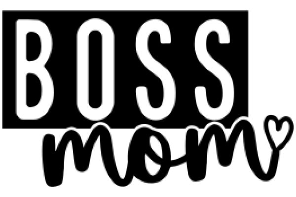 Boss Mom: A Celebration of Motherhood and Entrepreneurship