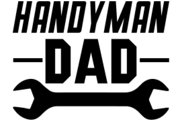 Handyman Dad: A Symbol of Skill and Family