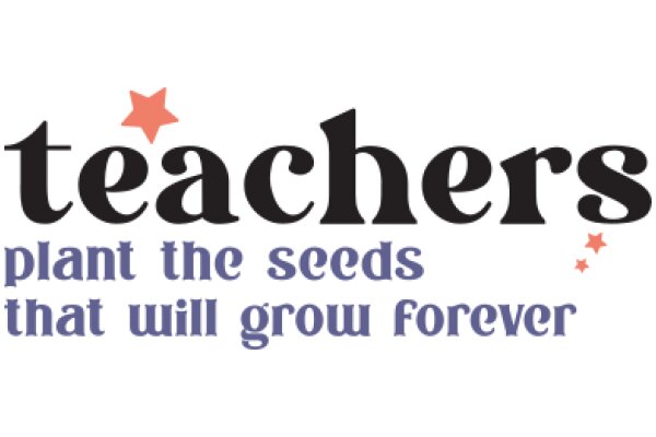 Teachers: The Seeds of Forever Growing